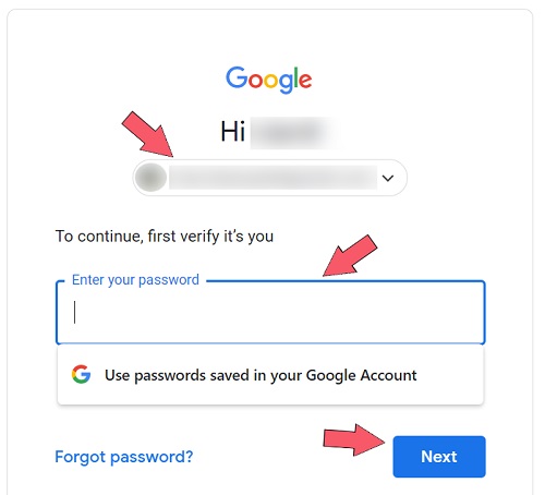 log in first with your google account, fill in the password, and click next