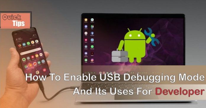 how to enable USB debugging mode and its uses for developer