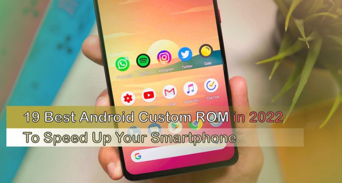 Best Android custom ROM in 2022